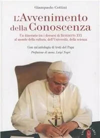 Reso Gratuito L‘avvenimento della conoscenza. Un itinerario tra i discorsi di Benedetto XVI al mondo della cultura, dell‘università, della scienza