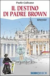 Consegna Rapida Il destino di padre Brown