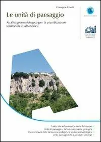 Le unità di paesaggio. Analisi geomorfologica per la pianificazione territoriale e urbanistica Nuovo Arrivo
