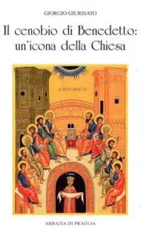 Affare Il cenobio di Benedetto. Un‘icona della Chiesa