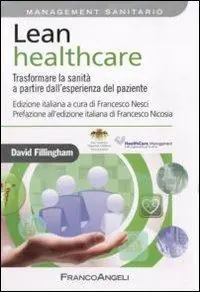 Prezzo Scontato Lean healthcare. Trasformare la sanità a partire dall‘esperienza del paziente