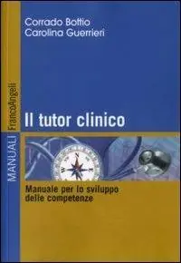 Reso Gratuito Il tutor clinico. Manuale per lo sviluppo delle competenze