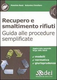 Più Venduto Recupero e smaltimento rifiuti. Guida alle procedure semplificate. Con CD-ROM