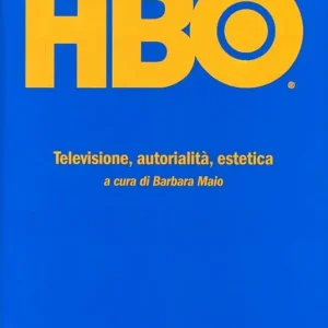 HBO style. Televisione, autorialità, estetica Popolare