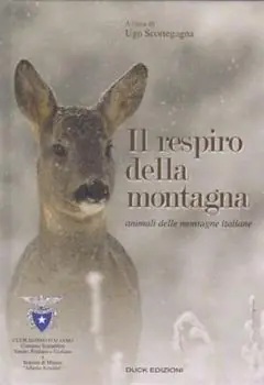 Ultime Pezzi Il respiro della montagna. Animali delle montagne italiane