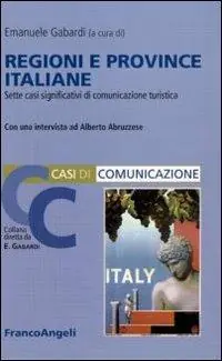 Regioni e province italiane. Sette casi significativi di comunicazione turistica Super Prezzo