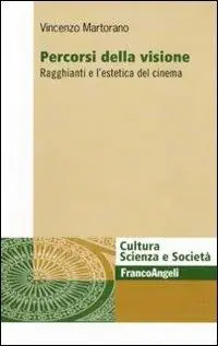 Percorsi della visione. Ragghianti e l‘estetica del cinema Promozione Esclusiva
