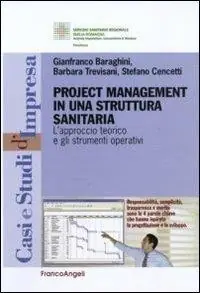 Project management in una struttura sanitaria. L‘approccio teorico e gli strumenti operativi Offerta Lampo