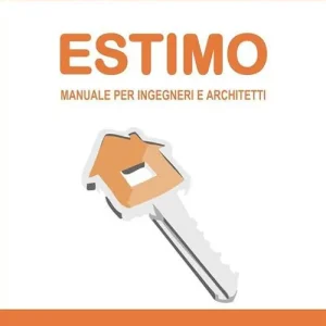 Quantità Limitata Estimo. Manuale per ingegneri e architetti