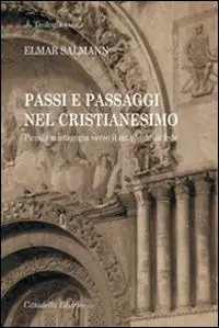 Passi e passaggi nel cristianesimo. Piccola mistagogia verso il mondo della fede Occasione