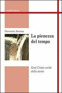 Prezzo Di Fabbrica La pienezza del tempo. Gesù Cristo verità della storia