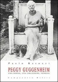 Peggy Guggenheim. Una donna, una collezione, Venezia Pagamento Sicuro