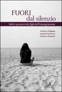 Bestseller Fuori dal silenzio. Volti e pensieri dei figli dell‘immigrazione