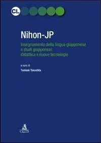 Nihon-JP. Insegnamento della lingua giapponese e studi giapponesi didattica e nuove tecnologie Solo Oggi