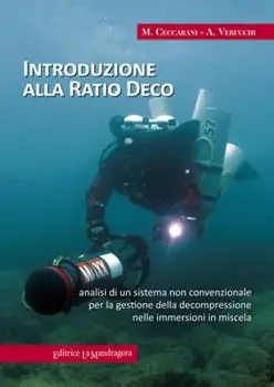 Solo Oggi Introduzione alla ratio deco. Analisi di un sistema non convenzionale per la gestione della decompressione nelle immersioni in miscela