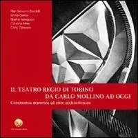 Promozione Il teatro regio di Torino da Carlo Mollino ad oggi