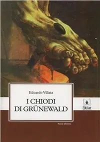 Non Perdere I chiodi di Grunewald. Ediz. illustrata. Con CD-ROM
