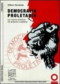 Democrazia proletaria. La nuova sinistra tra piazze e palazzi Scelto Dai Clienti