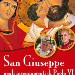 San Giuseppe negli insegnamenti di Paolo VI e di Giovanni Paolo II Nuova Collezione