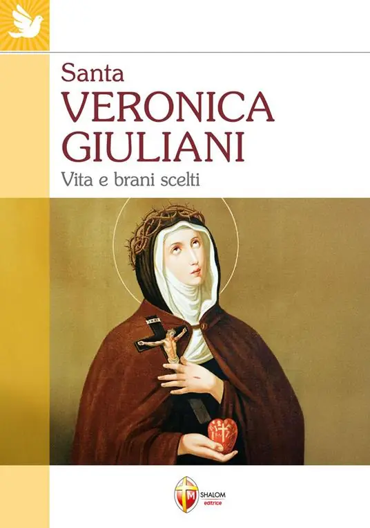Santa Veronica Giuliani. Vita e brani scelti Promozione Esclusiva
