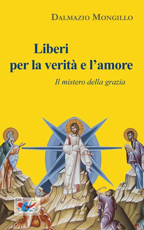 Liberi per la verità e l‘amore. Il mistero della grazia Occasione Imperdibile