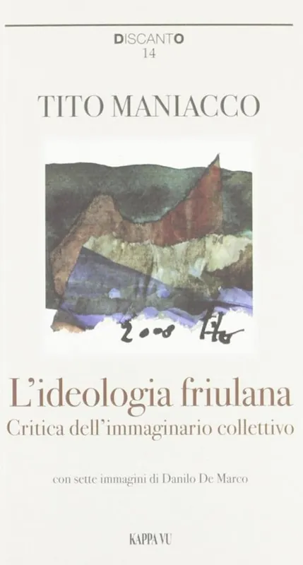 Occasione L‘ ideologia friulana. Critica dell‘immaginario collettivo