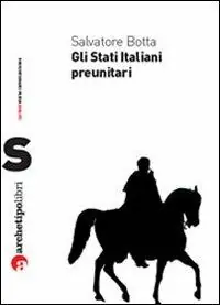 Must-Have Gli Stati italiani preunitari