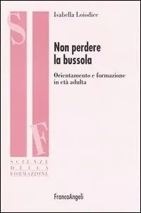 Affare Non perdere la bussola. Orientamento e formazione in età adulta