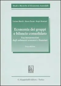 Offerta Limitata Economia dei gruppi e bilancio consolidato. Una interpretazione degli andamenti economici e finanziari