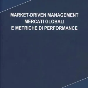 Spedizione Espresso Market-driven management mercati globali e metriche di performance