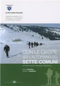 Nuova Collezione Con le ciaspe sull‘Altopiano dei Sette Comuni