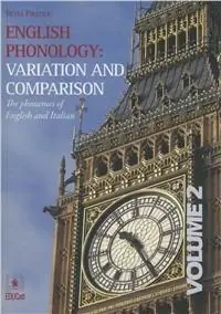 English phonology. Variation and comparison. Ediz. italiana e inglese Professionale