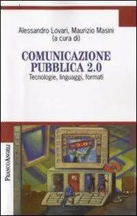 Ultima Occasione Comunicazione pubblica 2.0. Tecnologie, linguaggi, formati