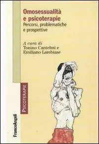 Omosessualità e psicoterapie. Percorsi, problematiche e prospettive Ultime Pezzi