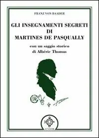 Gli insegnamenti segreti di Martines De Pasqually Promozione