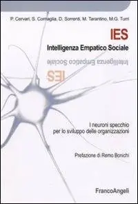 Offerta Limitata IES. Intelligenza empatico sociale. I neuroni specchio per lo sviluppo delle organizzazioni