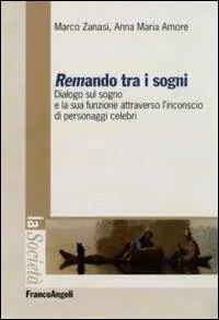 Remando tra i sogni. Dialogo sul sogno e la sua funzione attraverso l‘inconscio di personaggi celebri Professionale