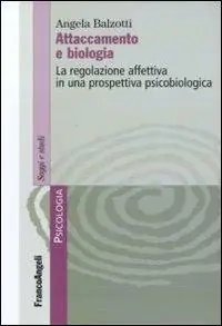 Attaccamento e biologia. La regolazione affettiva in una prospettiva psicobiologica Prezzo Di Fabbrica