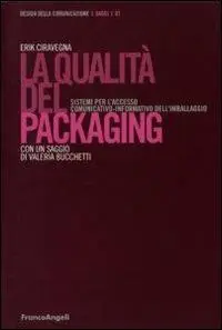 Acquista Ora La qualità del packaging. Sistemi per l‘accesso comunicativo-informativo dell‘imballaggio