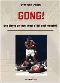 Gong! Una storia dei pesi medi e dei pesi massimi Promozione