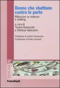 Donne che sbattono contro le porte. Riflessioni su violenze e stalking Prezzo Basso