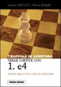Trappole in apertura nelle partite con 1. e4 Miglior Prezzo