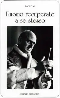 Reso Gratuito L‘ uomo recuperato a se stesso. Discorsi ai monaci