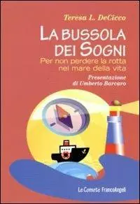 La bussola dei sogni. Per non perdere la rotta nel mare della vita Promo Stagionale