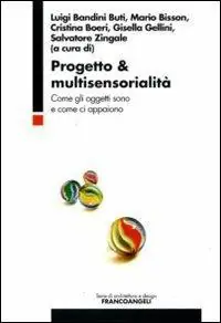 Progetto & multisensorialità. Come gli oggetti sono e come ci appaiono Occasione Imperdibile