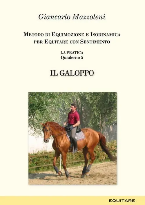 Equitare con sentimento. La pratica. Vol. 5 Il galoppo Promozione Esclusiva
