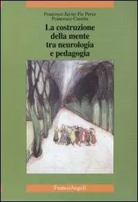 La costruzione della mente tra neurologia e pedagogia Bestseller