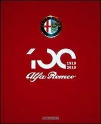 Alfa Romeo. Il libro ufficiale. Ediz. del centenario Offerta