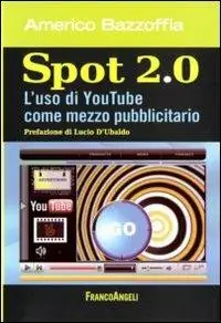 Prezzo Basso Spot 2.0. L‘uso di You Tube come mezzo pubblicitario