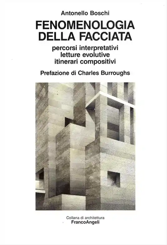 Fenomenologia della facciata. Percorsi interpretativi, letture evolutive, itinerari compositivi Prezzo Conveniente